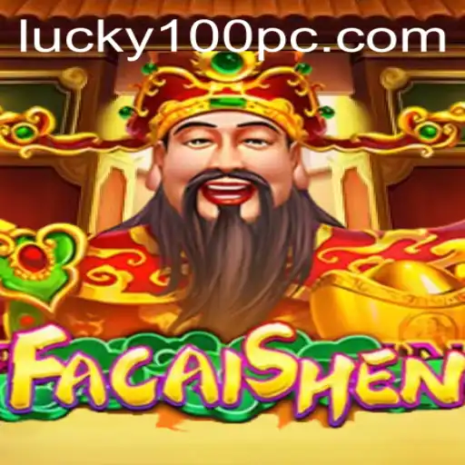 Discover the Exciting World of FaCaiShen: A Journey with Lucky100